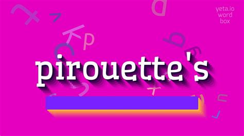 how to say pirouette.